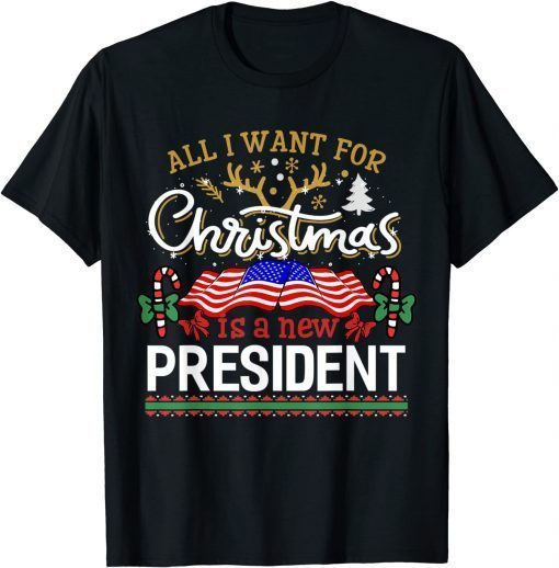 All I Want For Christmas Is A New President Flag Limited Shirt