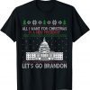 All I Want For Christmas Is A New President Let's Go Bradon Classic T-Shirt