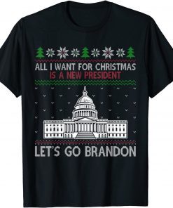 All I Want For Christmas Is A New President Let's Go Bradon Classic T-Shirt