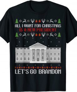 All I Want For Christmas Is A New President Let's Go Brandon Gift Shirt