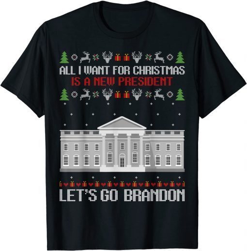 All I Want For Christmas Is A New President Let's Go Brandon Gift Shirt