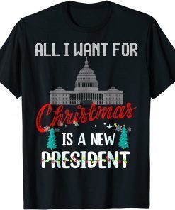 All I Want For Christmas Is A New President Of Ugly Austria Classic Shirt