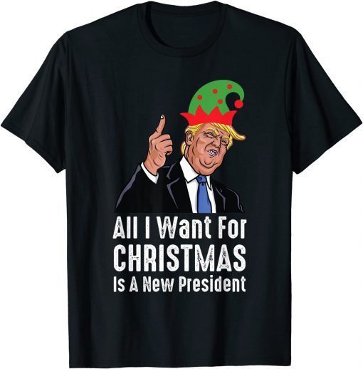 All I Want For Christmas Is A New President Trump Back Classic Shirt