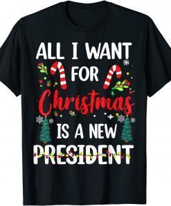 All I Want For Christmas Is A New President Xmas Pajama T-Shirt