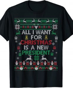 All I Want For Christmas Is A New President Xmas Pajama Ugly T-Shirt