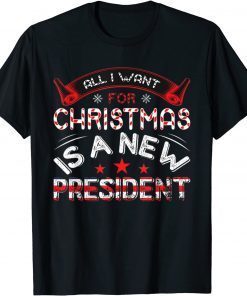 All I Want For Christmas Is A New President Xmas Sweater 2021 Shirt