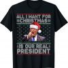 All I Want For Christmas Is Our President Ugly Xmas Classic T-Shirt