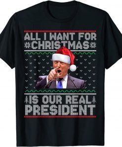 All I Want For Christmas Is Our President Ugly Xmas Classic T-Shirt