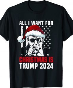 All I Want For Christmas Is Santa Trump 2024 Ugly Christmas Official T-Shirt