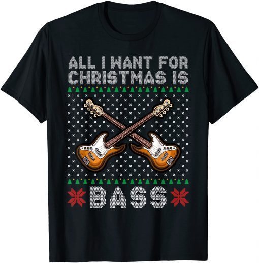 All I Want For Christmas is Bass merry christmas 2021 Shirt