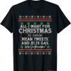 All I want for Christmas Biden Trump Anti-Liberal T-Shirt