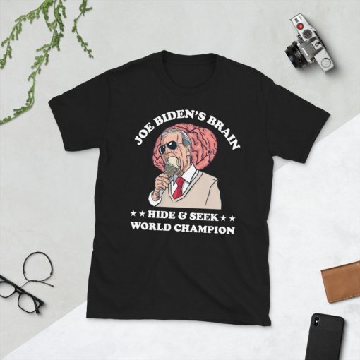 Anti Joe Biden - Biden's Brain Hide And Seek World Champion Limited Shirt