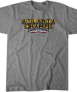 Atlanta Champs 2021 Unisex Shirt