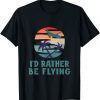 Aviation I'd Rather Be Flying Airplane Decor Aviation Unisex ShirtAviation I'd Rather Be Flying Airplane Decor Aviation Unisex Shirt