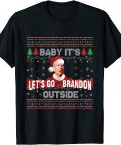 Baby It's Brandon Let's go Outside Santa Ugly Christmas Xmas Classic Shirt