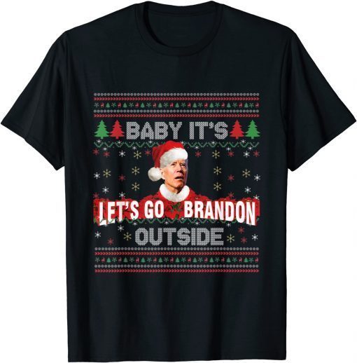 Baby It's Brandon Let's go Outside Santa Ugly Christmas Xmas Classic Shirt