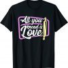 Baking All you knead is love baker Unisex ShirtBaking All you knead is love baker Unisex Shirt