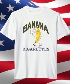 Banana Cigarettes Limited Shirt