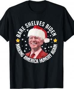 Bare Shelves Biden Making America Hungry Again Christmas Classic Shirt