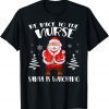 Be Nice To The Nurse Santa Is Watching Christmas Nursing Classic Shirt