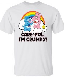 Bear careful i’m grumpy shirt