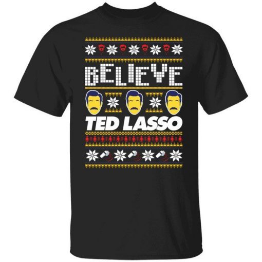 Believe Ted Lasso Christmas Limited Shirt