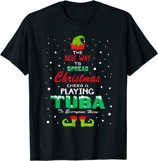 Best Way To Spread Xmas Cheer Playing Tuba Here Tubist Unisex T-Shirt