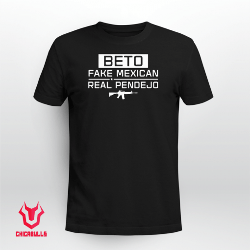 Beto Fake Mexican Real Pendejo Guns Classic Shirt