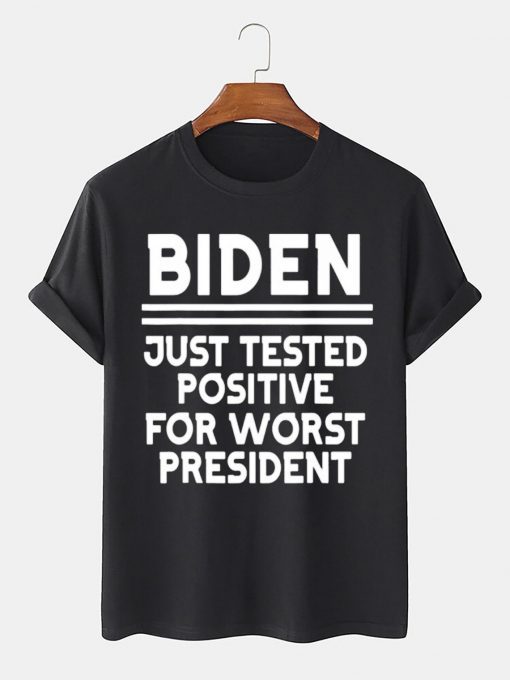 Biden Just Tested Positive For Worst President Classic Shirt