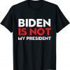 Biden is Not My President 2021 Anti Biden Christmas Classic Shirt