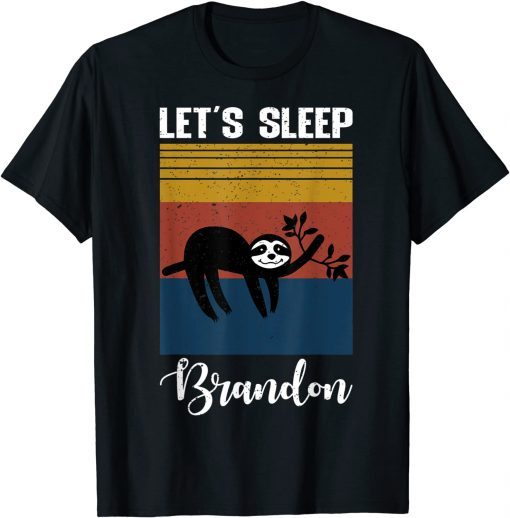 BidenLets sleep Brandon sarcastic Lets go branson Gift Shirt