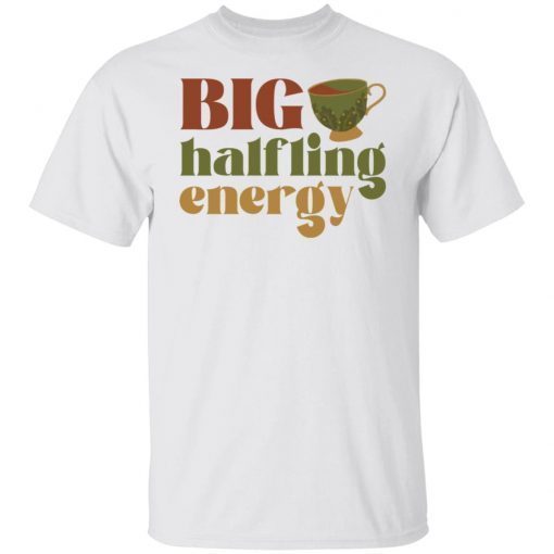 Big Halfling Energy Limited shirt