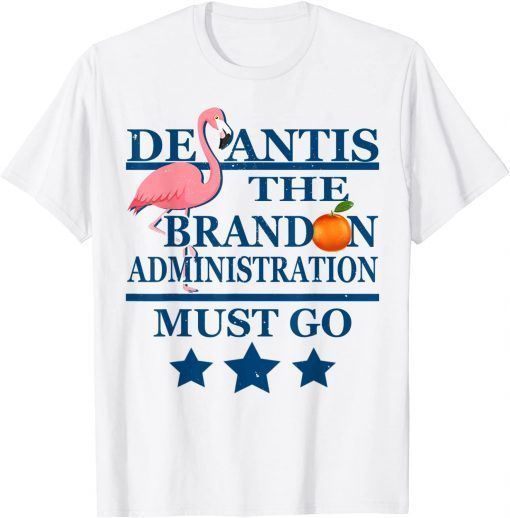 Brandon Administration Ron DeSantis FL Let's Go Brandon FL Gift Shirt