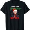 Build Back Christmas Better Santa Joe Biden Gift Shirt