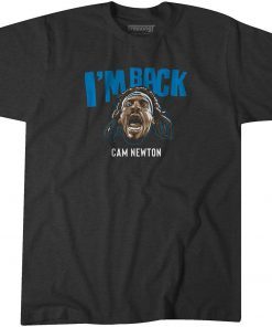 Cam Newton: I'm Back Classic Shirt