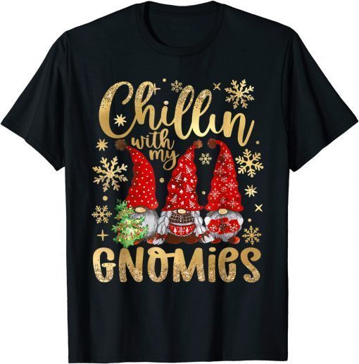 Chillin With My Gnomies Gnome Christmas Pamajas Family Unisex Shirt