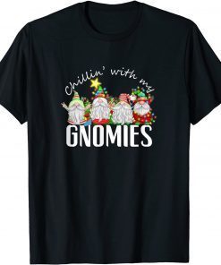 Chillin With My Gnomies with Four Gnomes Christmas Classic Shirt