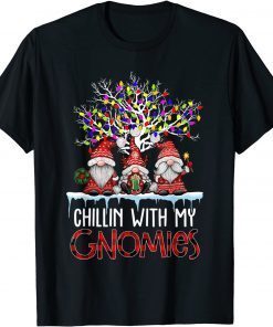 Chilling With My Gnomies Christmas Garden Gnome Unisex Shirt