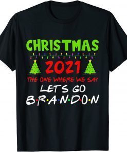 Christmas 2021 Let's Go Branson Brandon Anti Liberal Classic Shirt