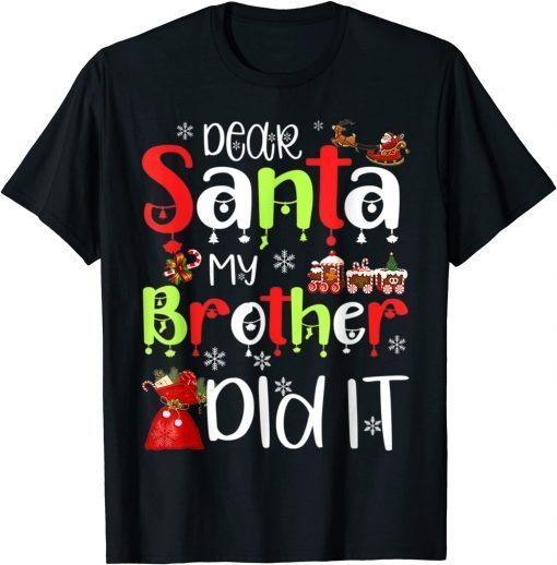 Christmas Dear Santa My Brother Did Funny Pajama Xmas T-Shirt