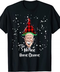 Christmas Gnome Anti Biden No One Home Gnome US 2021 Shirt