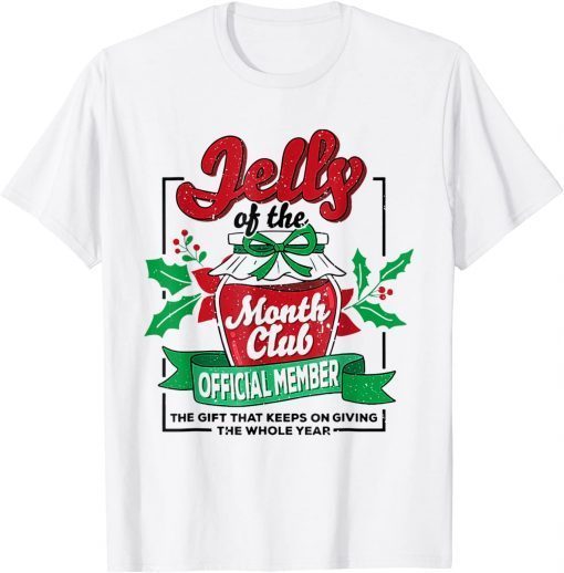 Christmas Jelly Of The Month Club Official Member Xmas T-Shirt