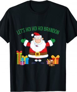 Christmas Let's Go Go Go Brandon Santa Claus Xmas Gift Shirt