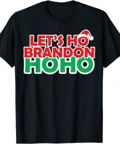 Christmas Let's Ho Brandon Santa Ho Ho Anti Biden Classic Shirt