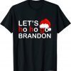 Christmas Lets Ho Ho Go Brandon Ugly Santa T-Shirt