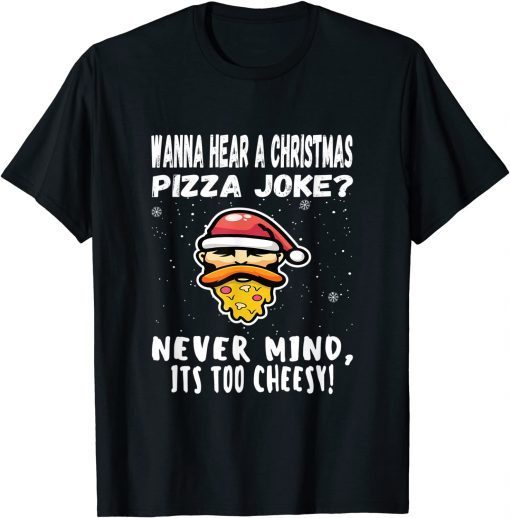 Christmas Pizza Joke Santa Beard Xmas 2021 Official Shirt