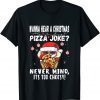 Christmas Pizza Joke Shiba Inu Dog Santa Hat Xmas 2022 Unisex Shirt