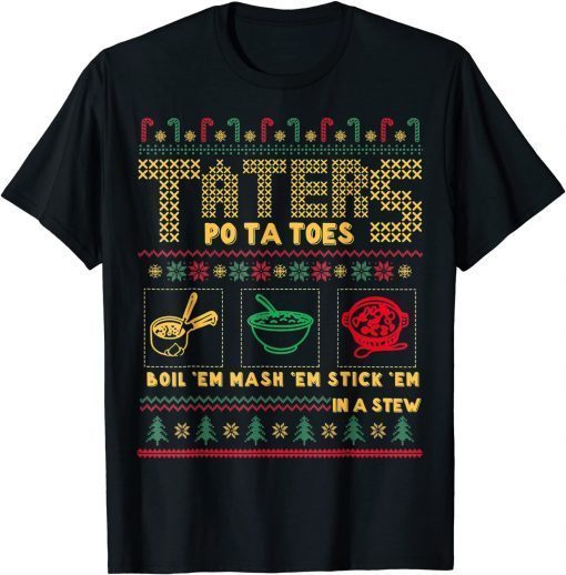 Christmas Taters Potatoes Ugly Christmas Sweater Limited Shirt