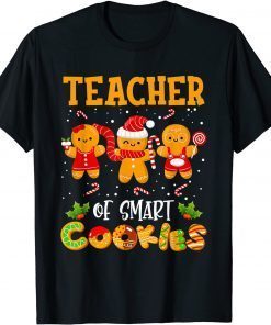 Christmas Teacher Holiday Teacher Of Smart Cookies Limited Shirt