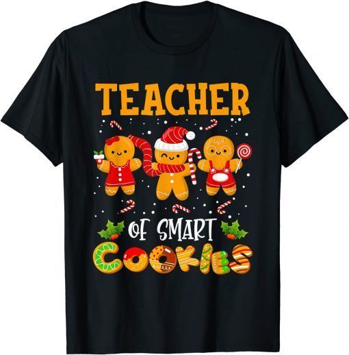 Christmas Teacher Holiday Teacher Of Smart Cookies Limited Shirt